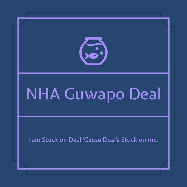NHA Guwapo Deal
